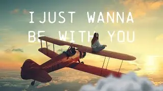 Mentol, Juliet - I Just Wanna Be With You