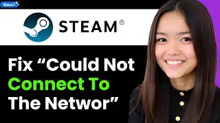 How To Fix Could Not Connect to the Steam Network 2026 (Step By Step)