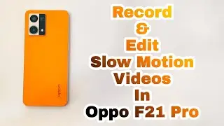 Record & Edit Slow-Mo Videos In Oppo F21 Pro | Slow-Mo Video Samples Of F21 Pro | #mztech #f21pro
