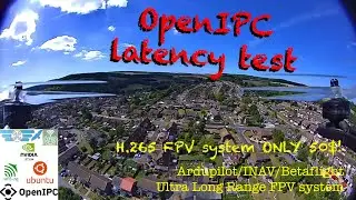 OpenIPC Latency and Range Test with ExpressLRS and INAV 6.1