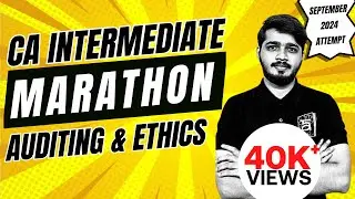 CA Inter Audit Marathon | Auditing & Ethics | September 2024 | English | CA Karthik Shenoy
