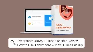 Tenorshare 4uKey iTunes Backup Review - How to Use Tenorshare 4uKey iTunes Backup