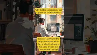 Why did the entrepreneur put a pillow on their keyboard?