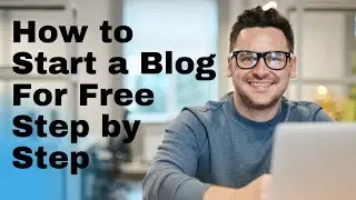 How to Start a Blog For Free || Step By Step Tutorial For Beginners