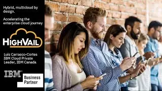 Modernize Cloud Management – HighVail and IBM