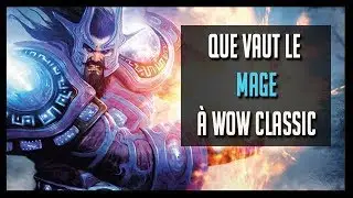 GUIDE: WHAT IS THE MAGE WORTH: CLASS, PROFESSIONS, RACES... - WOW CLASSIC
