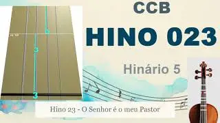 Hino 23 - O Senhor é o meu Pastor CCB como tocar no violino