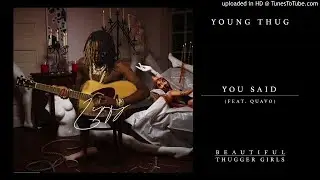 Young Thug - You Said (feat. Quavo)