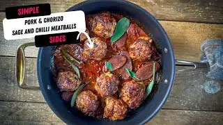 Pork & Chorizo, sage and chilli meatballs.