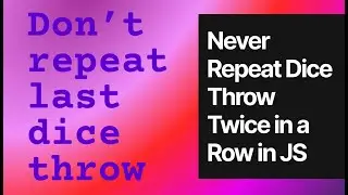 Never Repeat Dice Throw Twice in a Row in JS