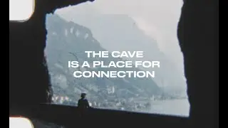 Welcome to The Cave