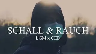 LGM x CED - SCHALL & RAUCH (Prod. by Hamrah)