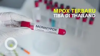 Kasus Pertama MPOX Clade 1b di Asia, Dilaporkan di Thailand