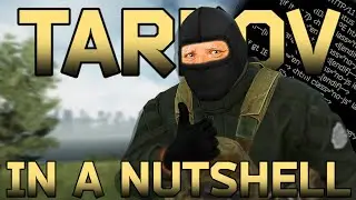 Tarkov in a Nutshell