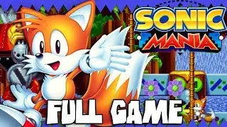 Sonic Mania (Switch): FULL GAME WITH TAILS w/ MysteriousPlays (1080p/60FPS)