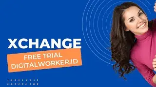 Cara Mengakses Xchange | Free Trial Digitalworker.id