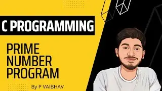 Prime Number Program in C|  C  programming to check a number prime or not