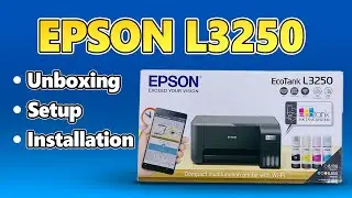 Epson L3250 Full Unboxing & Setup in 2025 | Smart Features, Real Ink Refill & First Print Test