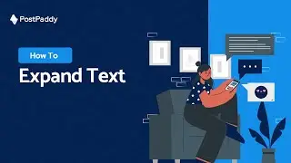 How to expand text using PostPaddy AI assistant