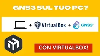 Installa GNS3 sul tuo PC partendo da zero con VirtualBox. Lab MikroTik MTCNA MTCRE OSPF VPN VLAN