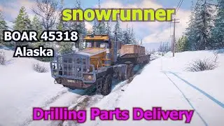 transporting a Drilling Parts in the Alaska,USA North Port(snowrunner)