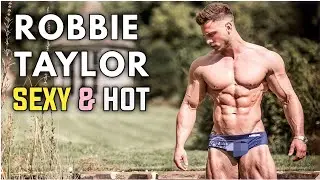 Most Shredded And Well Shaped Fitness Model Robbie Taylor Boy From United Kingdom | 