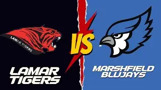 Lamar Tigers Vs. Marshfield Blue Jays