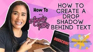 How To Create a Drop Shadow Effect on Text | Canva for Beginners | How To with Annie Talks