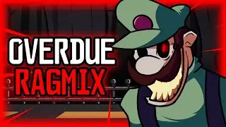 [EPILEPSY WARNING] Overdue RAGMIX [+FLP] ft. 