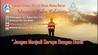 IBADAH MINGGU IV BULAN KEBANGSAAN, 27 AGUSTUS 2023