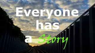 Everyone has a Story | Don't Be Too Quick on Your Judgment