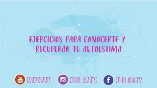 AUMENTA TU AUTOESTIMA!. Tips/ Ejercicios prácticos e inspiradores! - Cómo mejorar la autoestima
