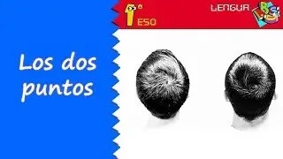 Los dos puntos. 1º ESO, Lengua