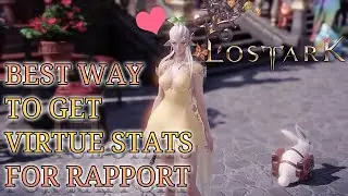 Lost Ark -- How To Get Virtue Stats -- Mini Rapport Guide -- How to NOT Get Gaited by Stats