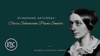 Schumann Saturday: Clara Schumann Piano Sonata