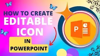 How to Create Editable Icon in PowerPoint