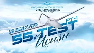 Bayraktar TB3 55. Test Uçuşu - İrtifa Rekoru