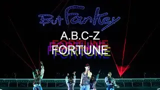 A.B.C-Z / FORTUNE ( from LIVE DVD & Blu-ray「A.B.C-Z 2021 But FanKey Tour」)