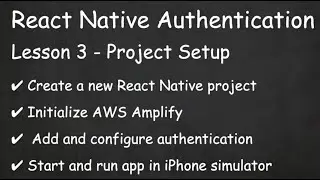 Lesson 1-3 - React Native Authentication with AWS Amplify
