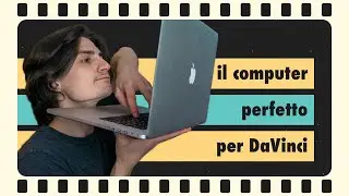 Il miglior computer per DaVinci Resolve