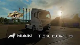 MAN TGX EURO 6 - Euro Truck Simulator 2 Mods