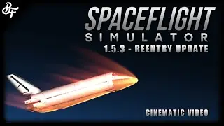 Reentry Update Cinematic | SFS 1.5.3 | BuurFuur
