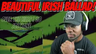 NEW IRISH BALLAD! | Joe Kane - Over the Hills I Go | [reaction]