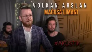 Volkan Arslan - MAĞUSA LİMANI (Akustik Cover)