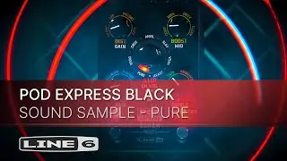 Line 6 | POD Express Black | Sound Samples - PURE