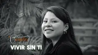 Vivir sin ti. Los Carnales de Jacaltenango.