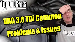 Common 3.0 TDi Problems & Issues: VW Audi Group 3.0 TDi Engines [EA897 VW AUDI SEAT SKODA]