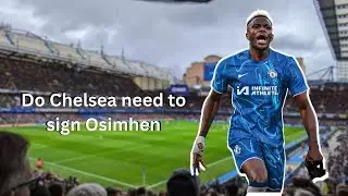 Do Chelsea need Victor Osimhen| Sterling Sancho swap deal Maresca's Aura