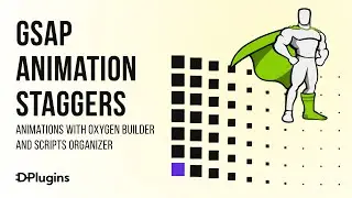 Stagger Tutorial - GSAP for Oxygen Builder with Scripts Organizer