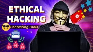 Introduction to Ethical Hacking and Top Tools in 2024